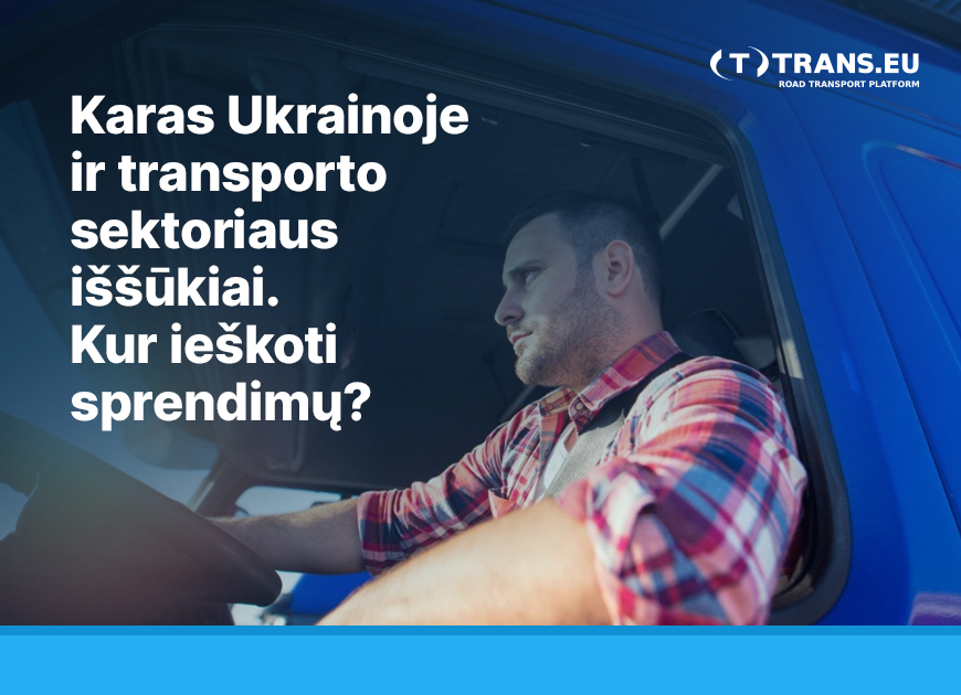 Karas Ukrainoje ir transporto sektoriaus iššūkiai. Kur ieškoti sprendimų?