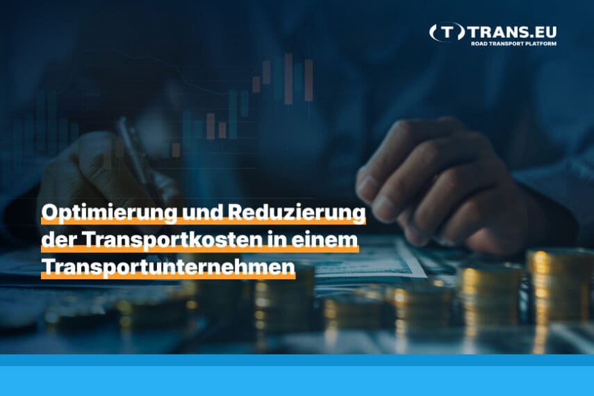 Optimierung und Reduzierung der Transportkosten in einem Transportunternehmen